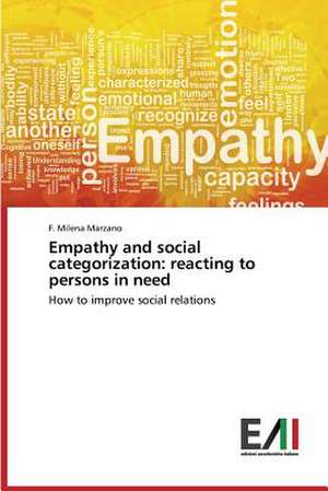 Empathy and Social Categorization: Reacting to Persons in Need de F. Milena Marzano