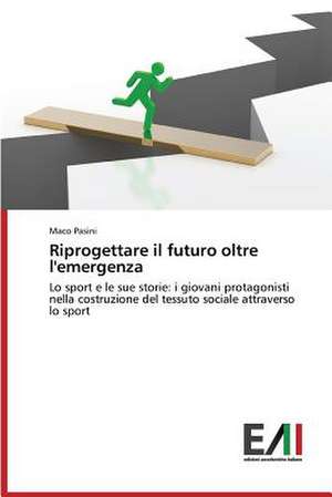 Riprogettare Il Futuro Oltre L'Emergenza: Caratterizzazione E Prestazioni de Maco Pasini