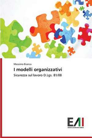 I Modelli Organizzativi: Criticita E Sfide de Massimo Bianca