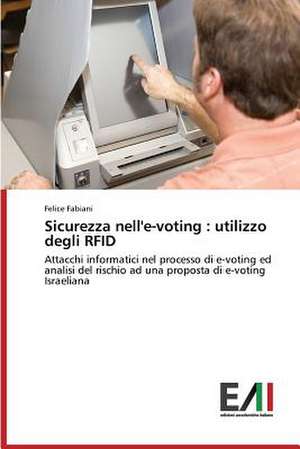 Sicurezza Nell'e-Voting: Utilizzo Degli Rfid de Felice Fabiani