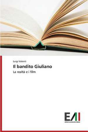 Il Bandito Giuliano: Effetti Sulla Forza Esplosiva de Luigi Valenti