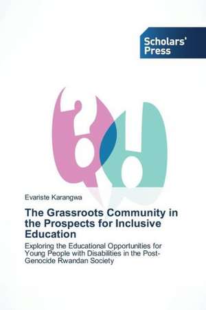 The Grassroots Community in the Prospects for Inclusive Education de Evariste Karangwa