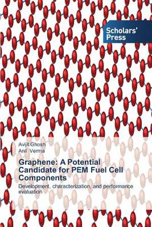 Graphene: A Potential Candidate for Pem Fuel Cell Components de Avijit Ghosh