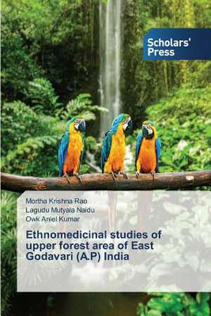 Ethnomedicinal Studies of Upper Forest Area of East Godavari (A.P) India