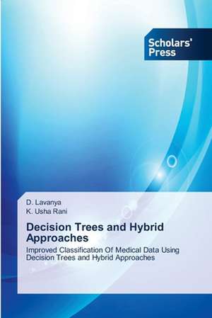 Decision Trees and Hybrid Approaches de D. Lavanya