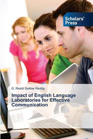 Impact of English Language Laboratories for Effective Communication de G. Reddi Sekhar Reddy