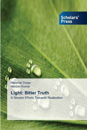 Light: Bitter Truth de Manohar Durge