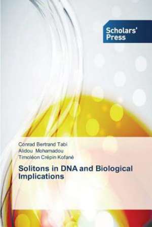 Solitons in DNA and Biological Implications de Conrad Bertrand Tabi