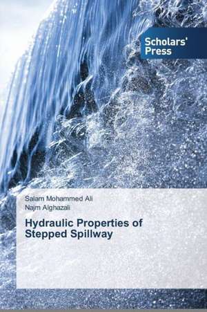 Hydraulic Properties of Stepped Spillway de Salam Mohammed Ali