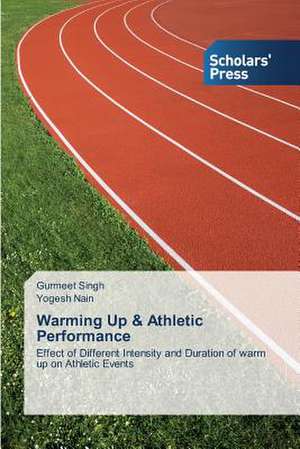 Warming Up & Athletic Performance de GURMEET SINGH