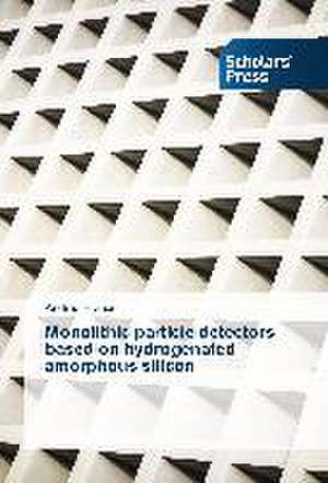 Monolithic Particle Detectors Based on Hydrogenated Amorphous Silicon: A School Community Perspective Study de Andrea Franco