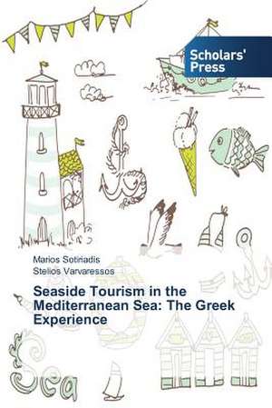 Seaside Tourism in the Mediterranean Sea: The Greek Experience de Marios Sotiriadis