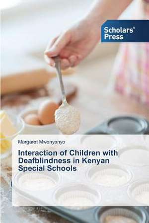 Interaction of Children with Deafblindness in Kenyan Special Schools de Margaret Mwonyonyo