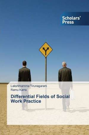 Differential Fields of Social Work Practice de Lakshmamma Tirunagaram