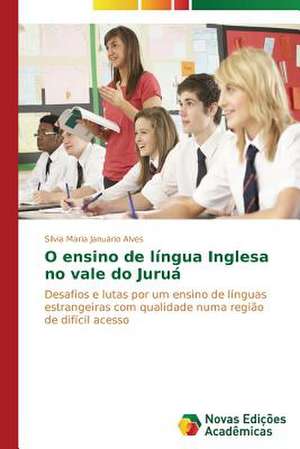 O Ensino de Lingua Inglesa No Vale Do Jurua: Beleza E Monstruosidade de Sílvia Maria Januário Alves