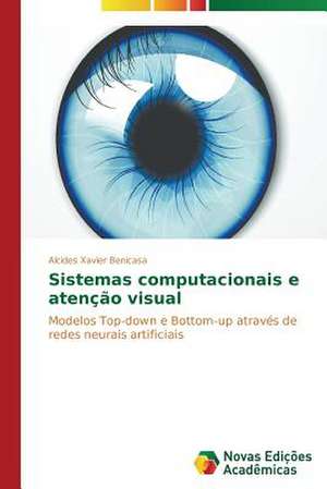 Sistemas Computacionais E Atencao Visual: Da Teoria a Pratica Em Sala de Aula de Alcides Xavier Benicasa