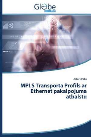 Mpls Transporta Profils AR Ethernet Pakalpojuma Atbalstu: Uma Analise de Arturs Pallo