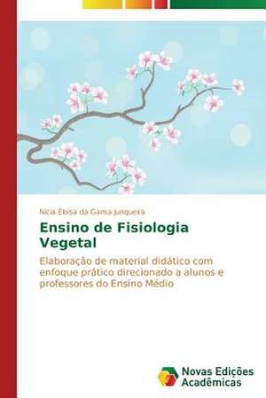 Ensino de Fisiologia Vegetal de Nicia Eloisa da Gama Junqueira