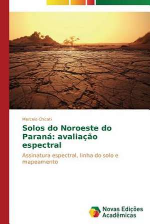 Solos Do Noroeste Do Parana