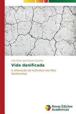 Vida danificada de Leila Silvia Latuf Seixas Tourinho