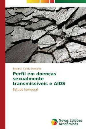 Perfil Em Doen as Sexualmente Transmiss: Anjo Negro E a Falencia Da Familia de Bebiana Calisto Bernardo