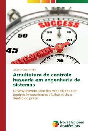 Arquitetura de Controle Baseada Em Engenharia de Sistemas: Anjo Negro E a Falencia Da Familia de Luciano Ondir Freire