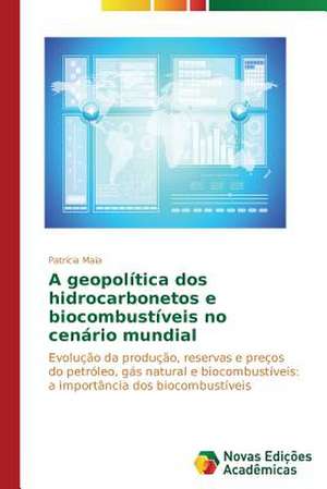 A Geopolitica DOS Hidrocarbonetos E Biocombustiveis No Cenario Mundial: Anjo Negro E a Falencia Da Familia de Patrícia Maia