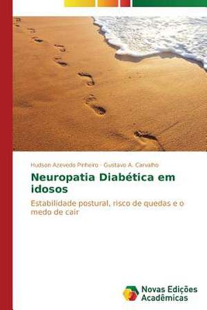 Neuropatia Diabetica Em Idosos: Educ de Hudson Azevedo Pinheiro