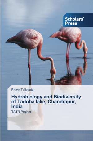 Hydrobiology and Biodiversity of Tadoba lake, Chandrapur, India de Pravin Telkhade