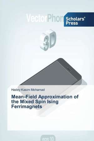 Mean-Field Approximation of the Mixed Spin Ising Ferrimagnets de Hadey Kasim Mohamad