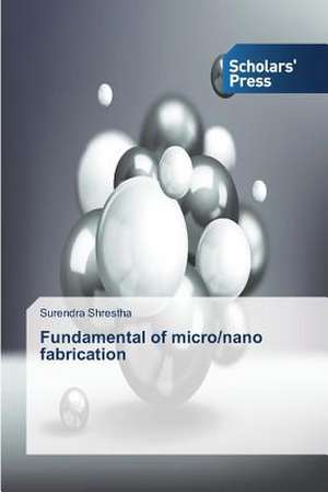 Fundamental of Micro/Nano Fabrication: Late Modernity in Language Classrooms de Surendra Shrestha