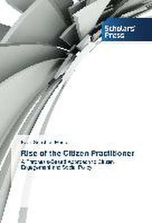 Rise of the Citizen Practitioner de Basil Schaban-Maurer