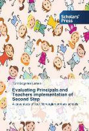 Evaluating Principals and Teachers implementation of Second Step de Torill Bogsnes Larsen