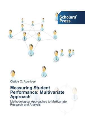 Measuring Student Performance: Multivariate Approach de Olajide O. Agunloye