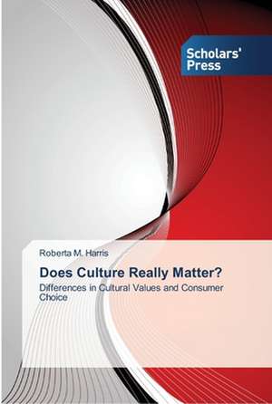 Does Culture Really Matter? de Roberta M. Harris