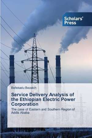 Service Delivery Analysis of the Ethiopian Electric Power Corporation de Befekadu Bezabih