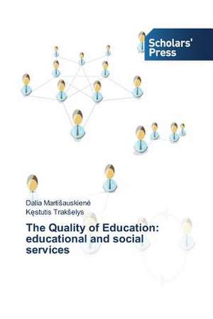 The Quality of Education: Educational and Social Services de Dalia MartiSauskiene