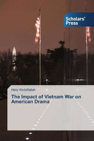 The Impact of Vietnam War on American Drama de Hany Abdelfattah