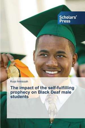 The Impact of the Self-Fulfilling Prophecy on Black Deaf Male Students: A Study in Nagra Block (U.P.) de Kojo Amissah