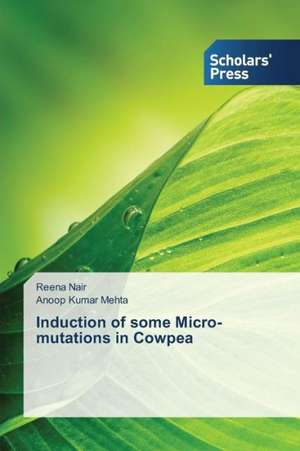 Induction of Some Micro-Mutations in Cowpea: A Study in Nagra Block (U.P.) de Reena Nair