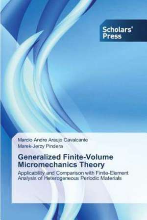 Generalized Finite-Volume Micromechanics Theory de Marcio Andre Araujo Cavalcante