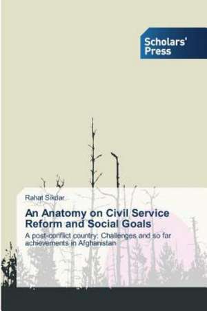 An Anatomy on Civil Service Reform and Social Goals de Rahat Sikdar