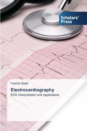 Electrocardiography de Farshid Sefat