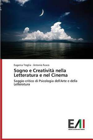 Sogno E Creativita Nella Letteratura E Nel Cinema: La Psychotherapie Integrative Tome 1 de Eugenia Treglia