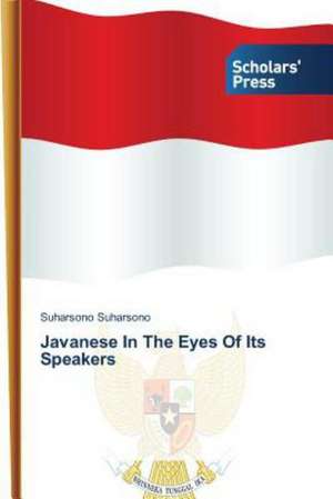 Javanese in the Eyes of Its Speakers: La Psychotherapie Integrative Tome 1 de Suharsono Suharsono