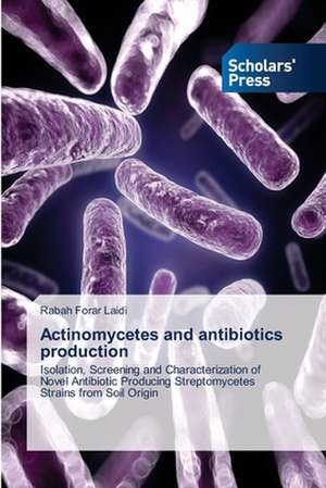 Actinomycetes and Antibiotics Production: Synthesis and Gas Separation Studies de Rabah Forar Laidi