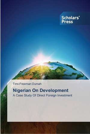 Nigerian On Development de Timi-Freeman Dumah