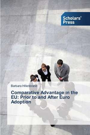 Comparative Advantage in the Eu: Prior to and After Euro Adoption de Barbara Hillenbrand