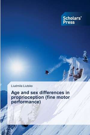 Age and Sex Differences in Proprioception (Fine Motor Performance): Prior to and After Euro Adoption de Liudmila Liutsko