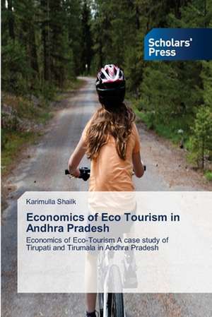 Economics of Eco Tourism in Andhra Pradesh de Karimulla Shailk